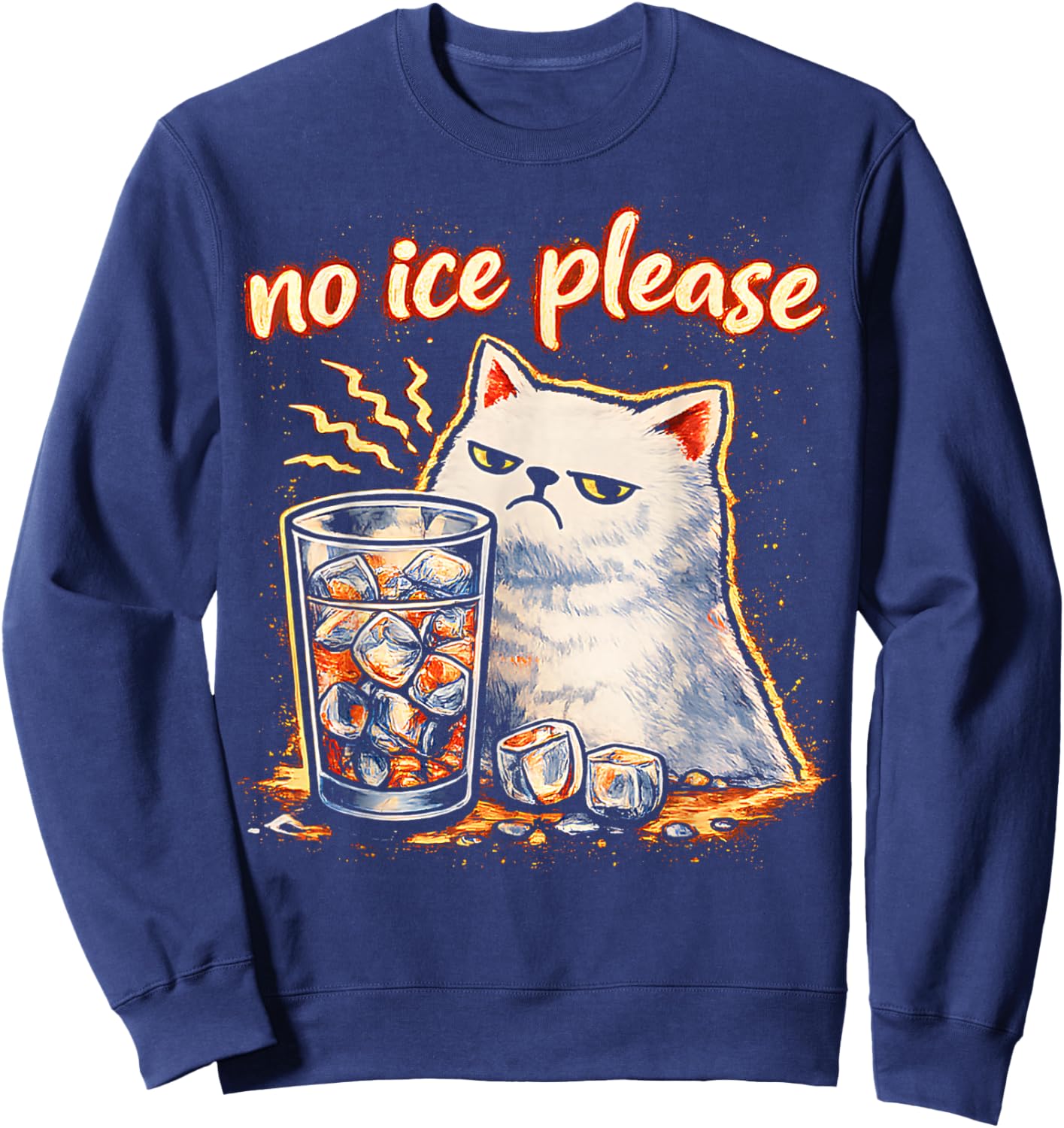 No Ice Please Funny Cat Meme Sweatshirt - Sweatshirt | Navy