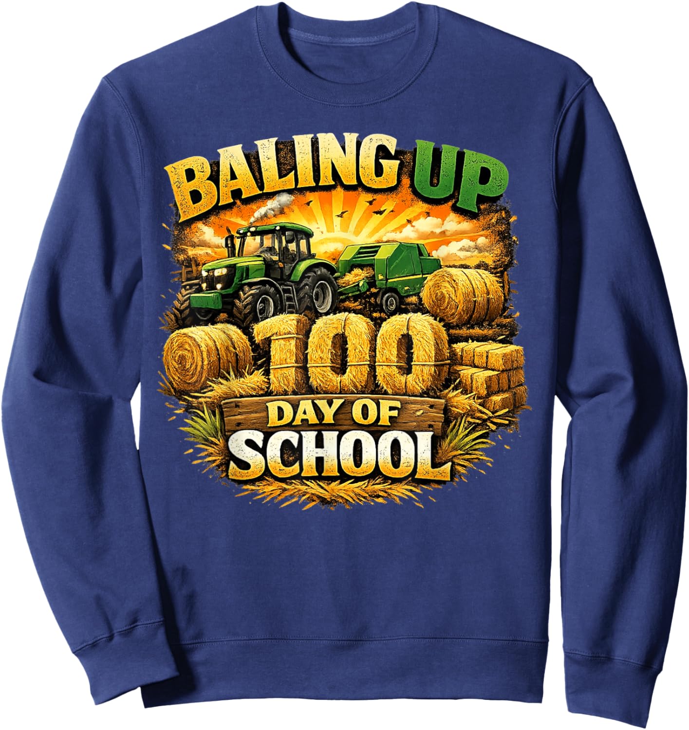 Baling Up 100 Days of School Tractor Tractor 100th Day Party Sweatshirt - Sweatshirt | Navy