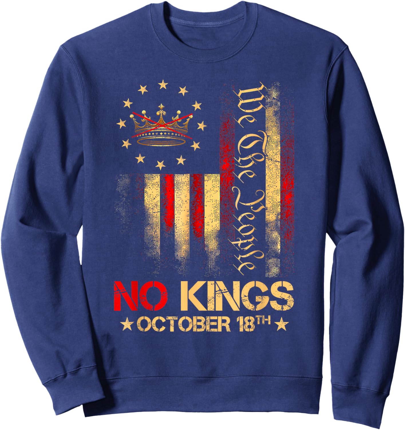 No Kings Shirt Vintage America Flag 1776 October 18 Sweatshirt - Sweatshirt | Navy