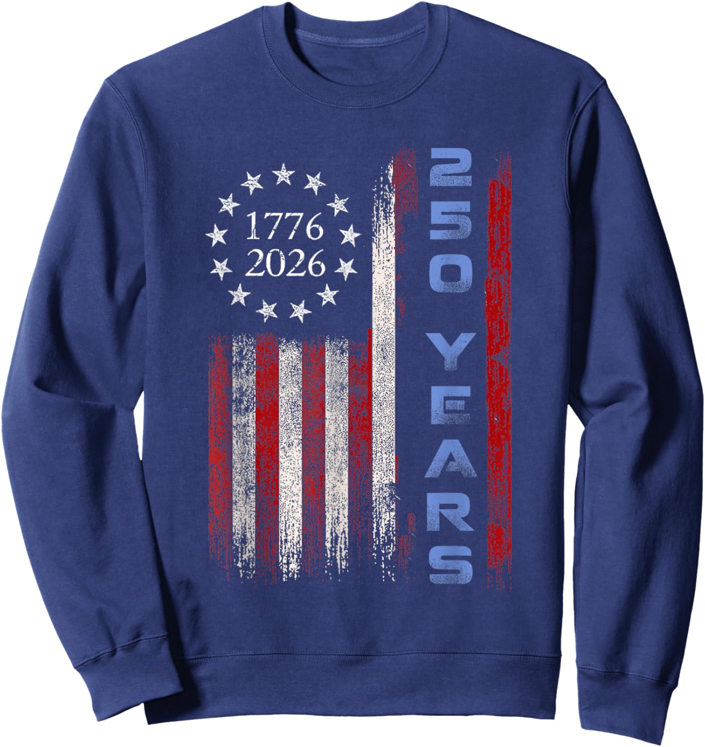 250th Birthday American Flag Eagle Shirt 250 Years 1776-2026 Sweatshirt - Sweatshirt | Navy