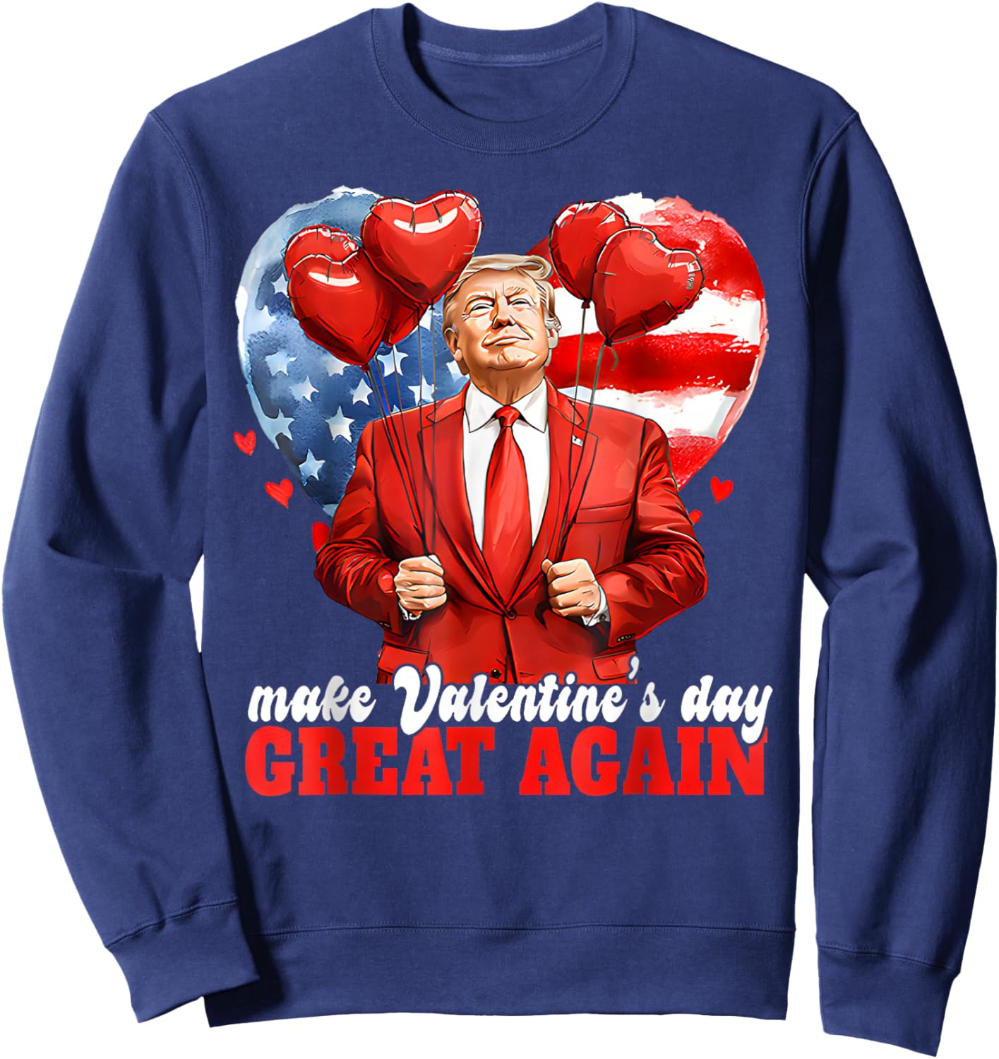 Funny Trump Valentine Heart Love Men Sweatshirt - Sweatshirt | Navy
