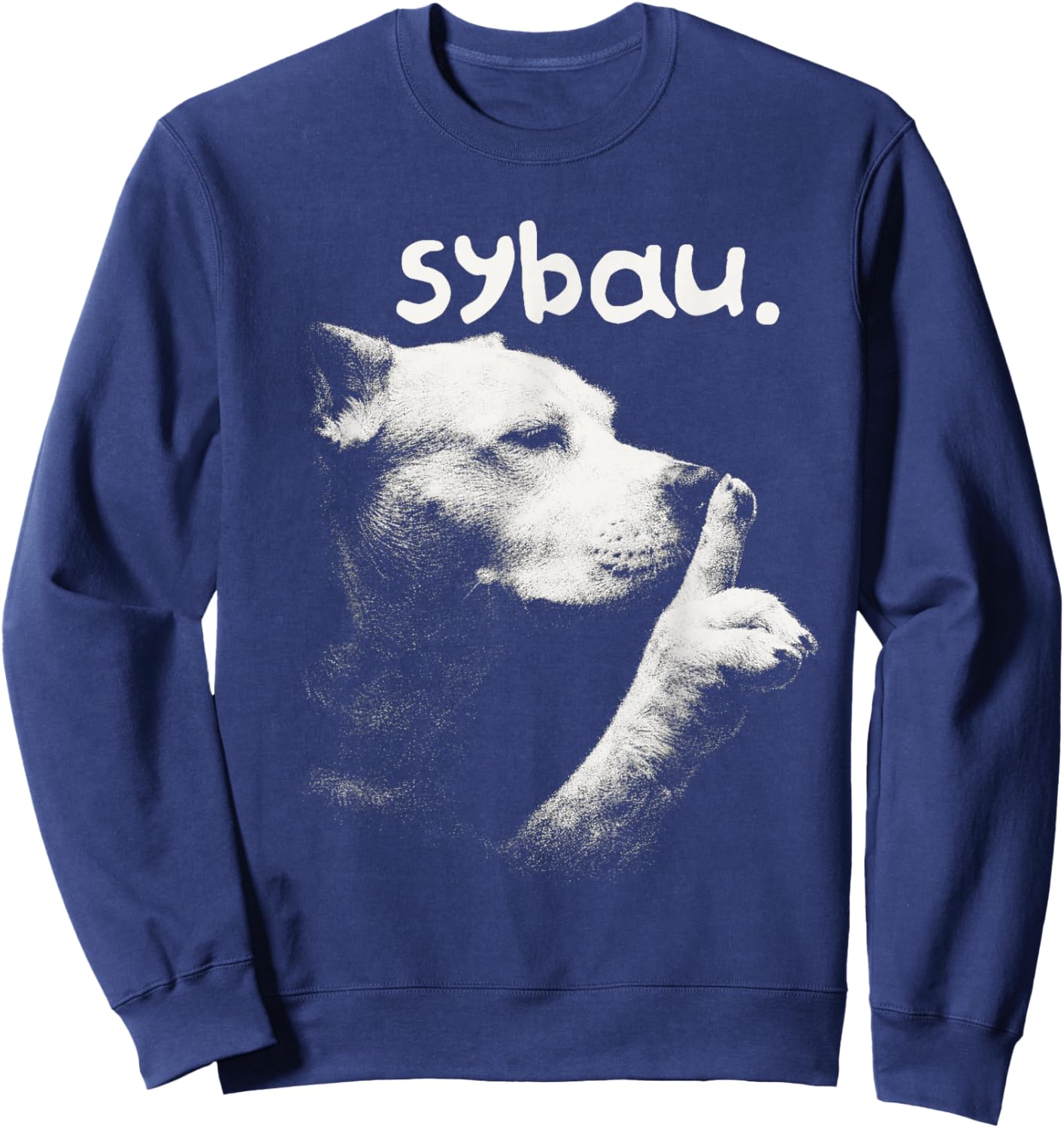 Dog Meme Dog Lover Sarcasm Sybau Gen Z Unhinged Brainrot Sweatshirt - Sweatshirt | Navy