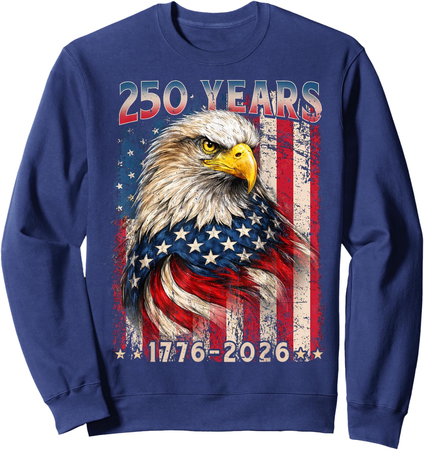 250 Years 1776 2026 American Flag 4th July Independence Day Sweatshirt - Sweatshirt | Navy