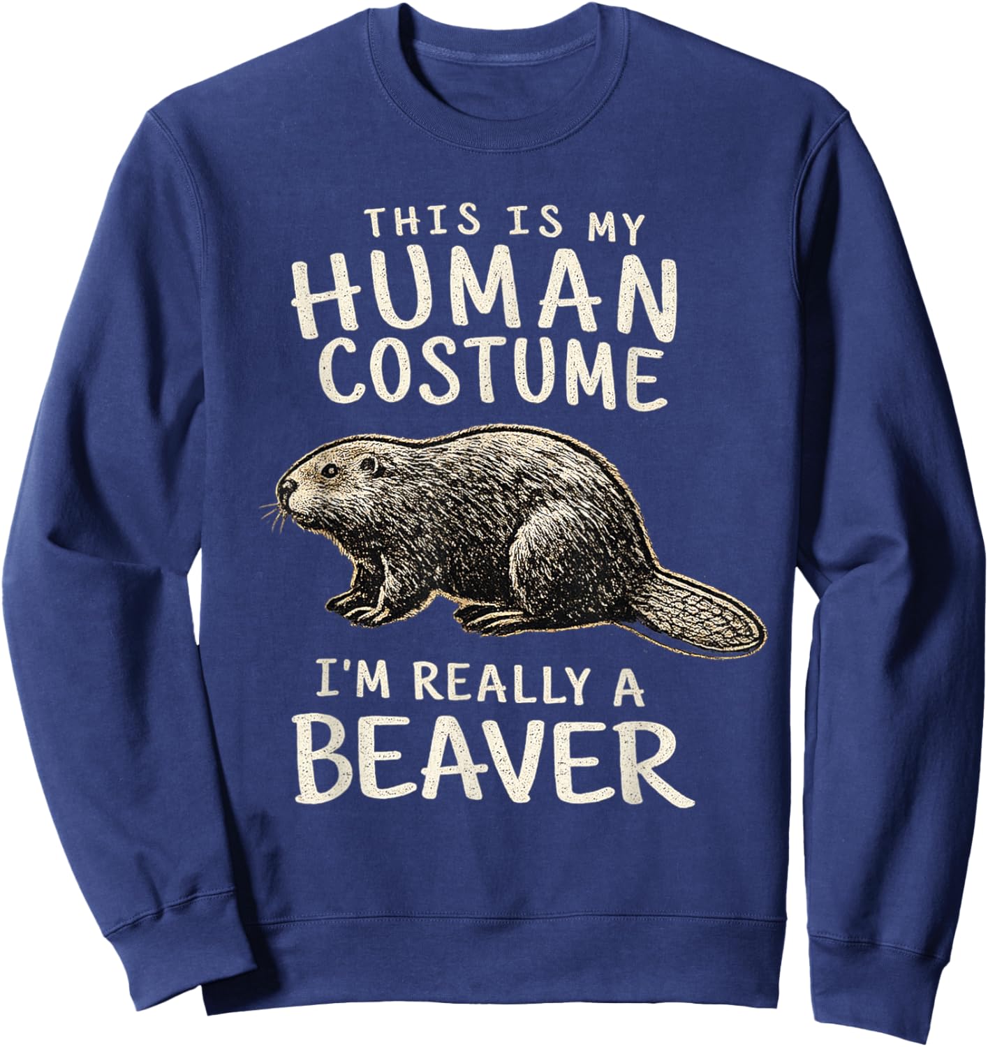 This is My Human Costume I'm Really A Beaver Halloween Kids Sweatshirt - Sweatshirt | Navy