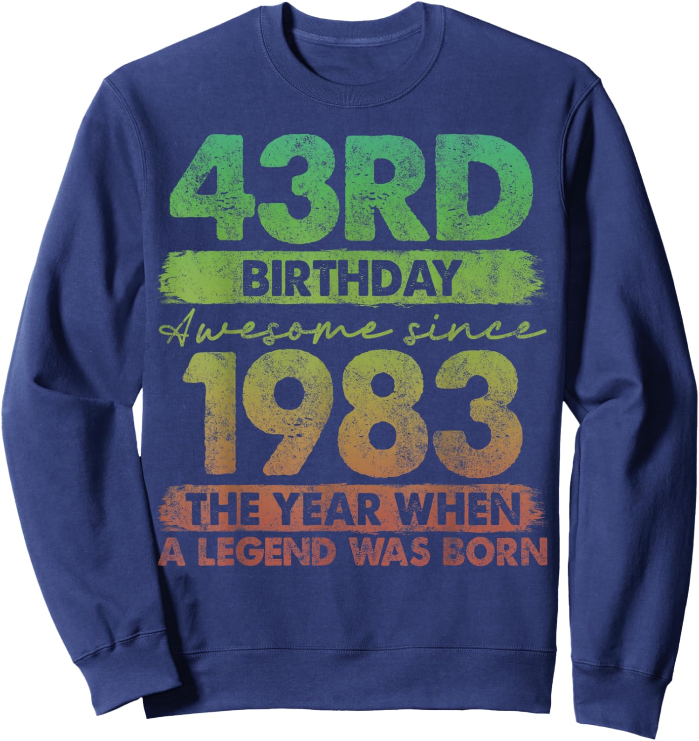 43 Year Old Gifts Vintage 1983 Limited Edition 43rd Birthday Sweatshirt - Sweatshirt | Navy