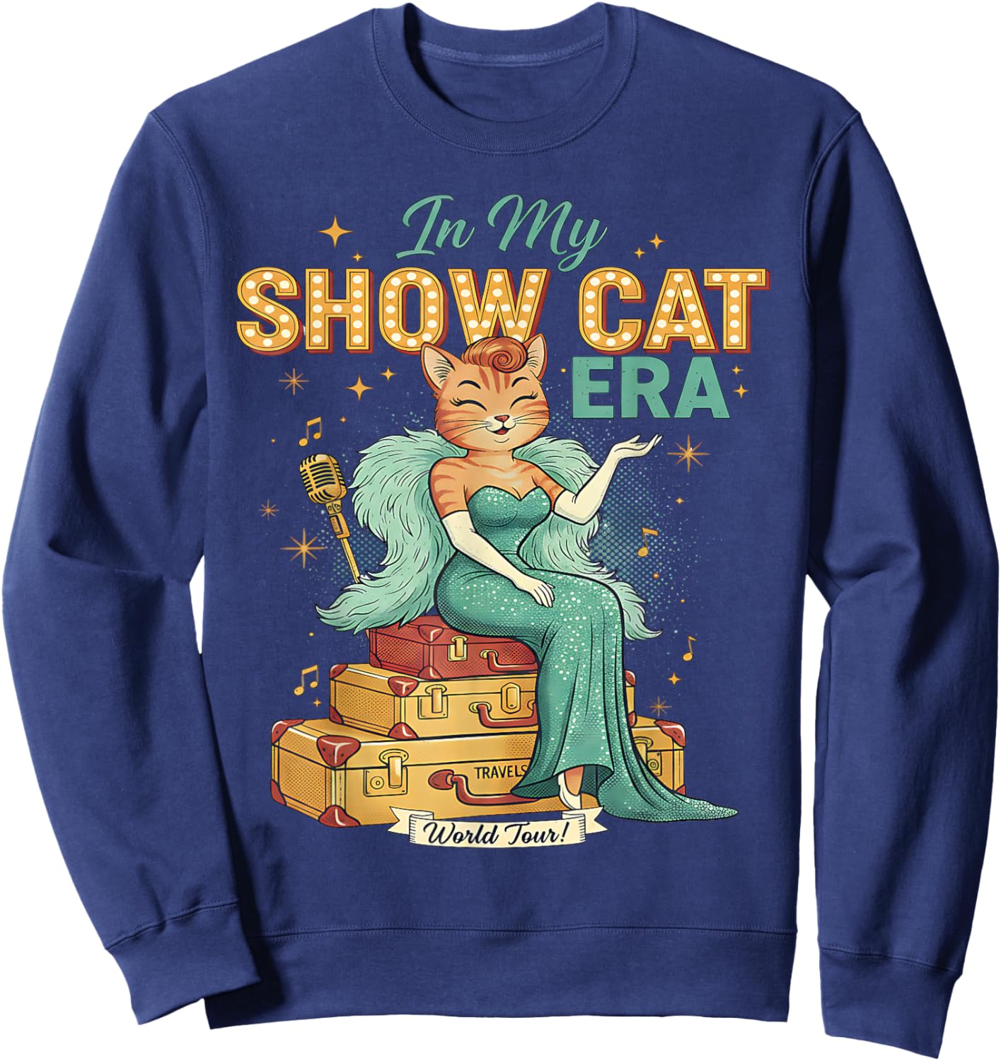 Cute Cat Vintage Style The Life of A Show Girl Sweatshirt - Sweatshirt | Navy
