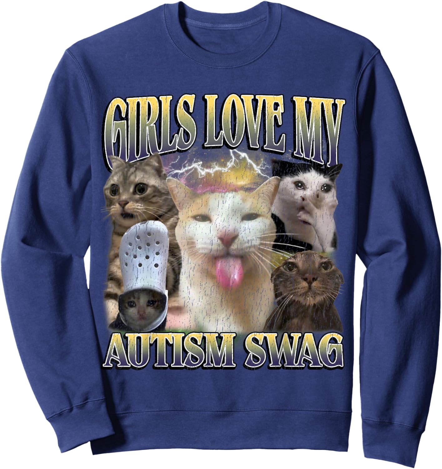 Girls Love My Autism Swag Funny Cat Meme Bootleg Graphic Sweatshirt - Sweatshirt | Navy