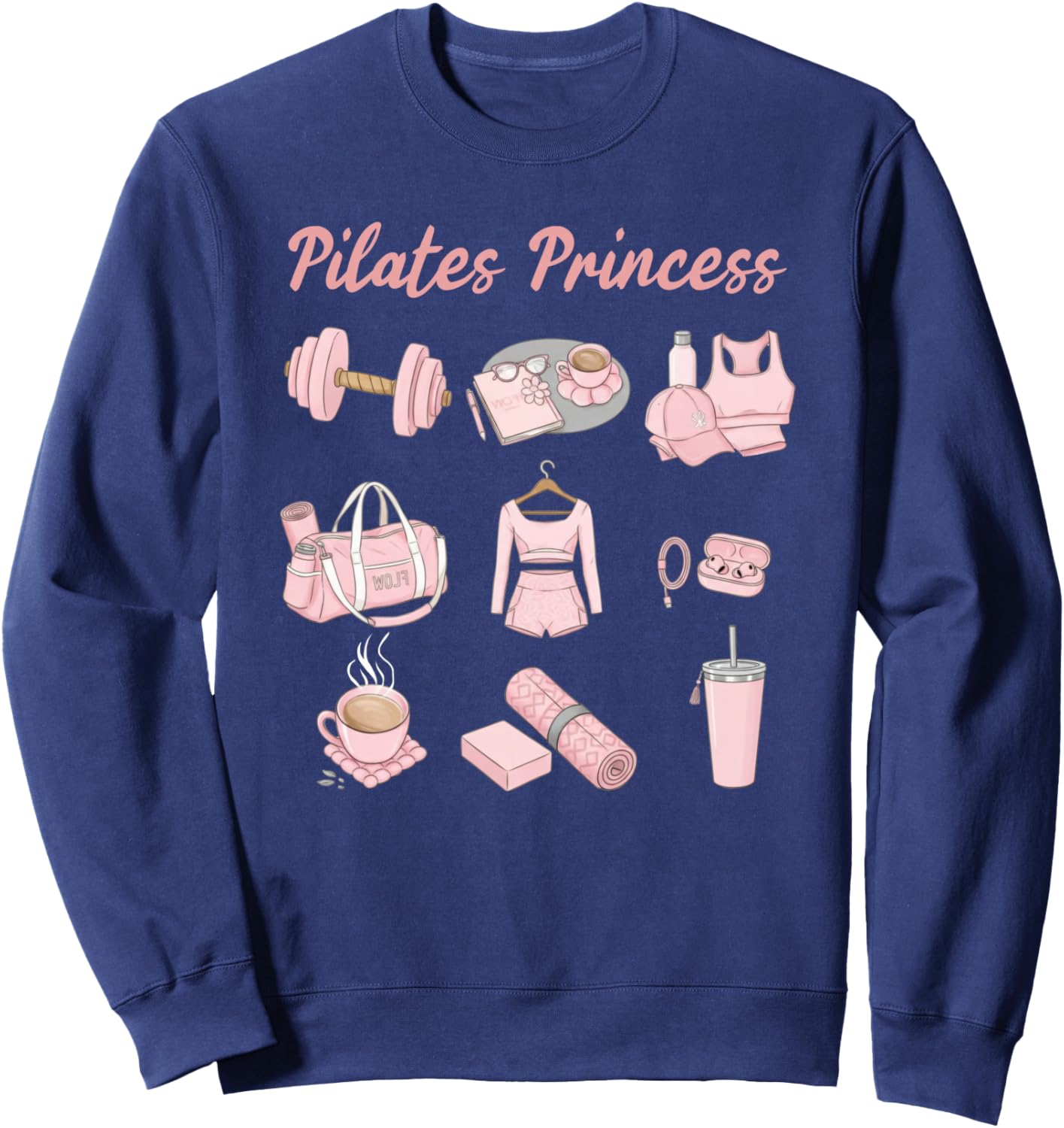 Pilates Lover Aesthetic Workout Fitness Pilates Princess Sweatshirt - Sweatshirt | Navy