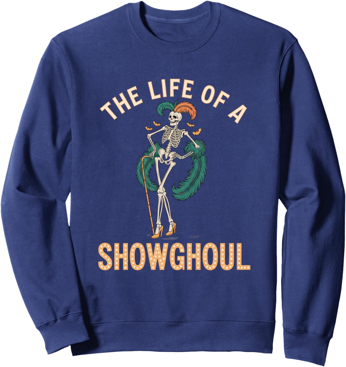 The Life of A Showghoul Retro Skeleton Showgirl Halloween Sweatshirt - Sweatshirt | Navy