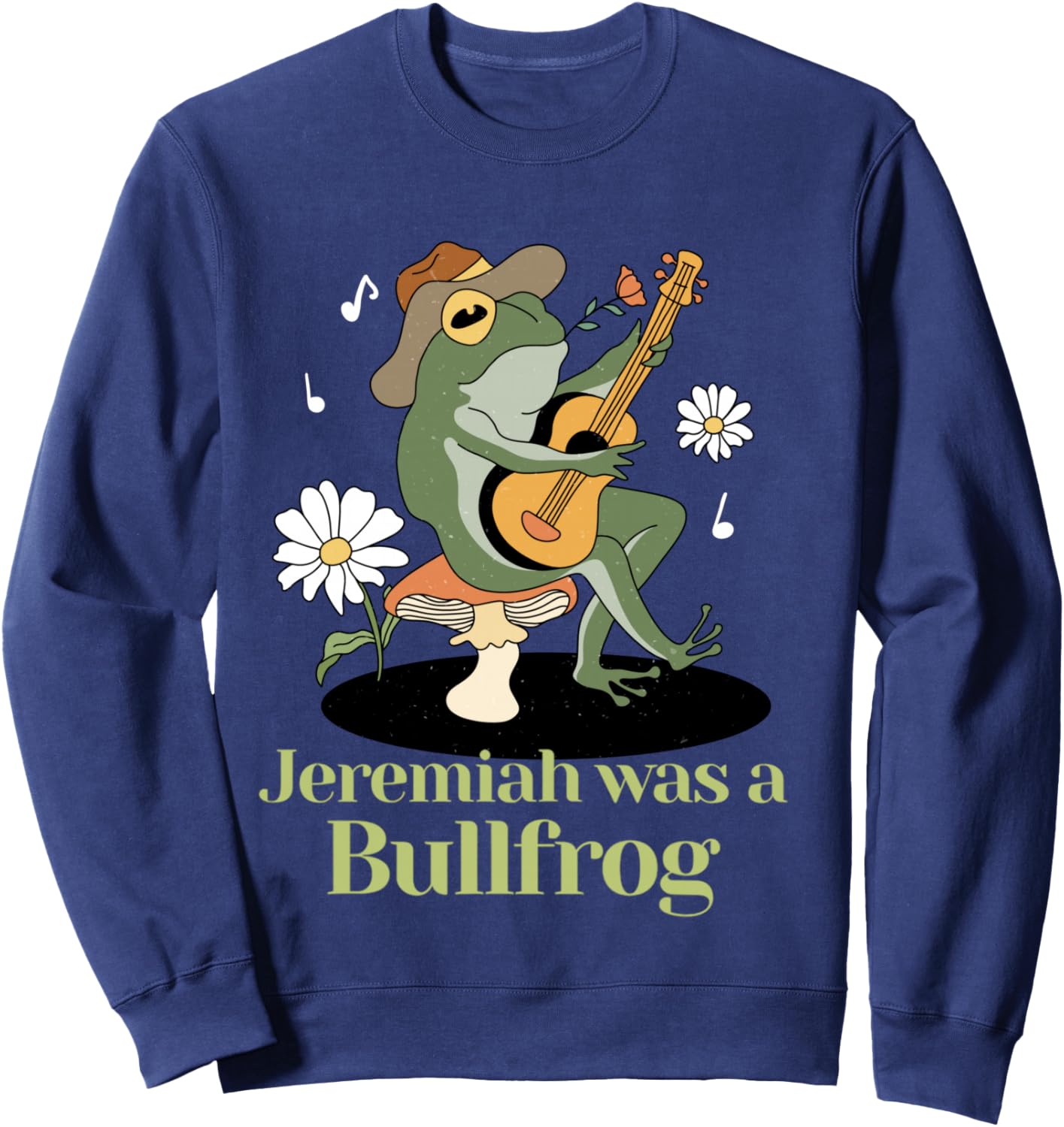 Frog Guitar-Jeremiah was Bullfrog Funny Saying Sweatshirt - Sweatshirt | Navy