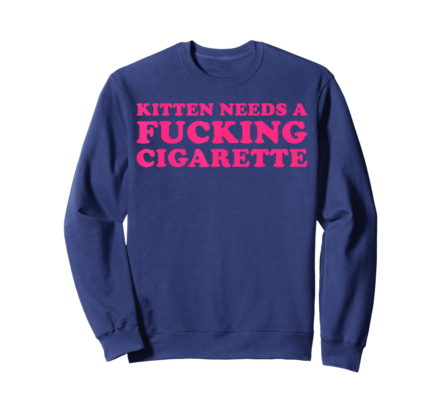 Kitten Needs A Fucking Cigarette Funny Cat Joke Cat Meme T-Shirt