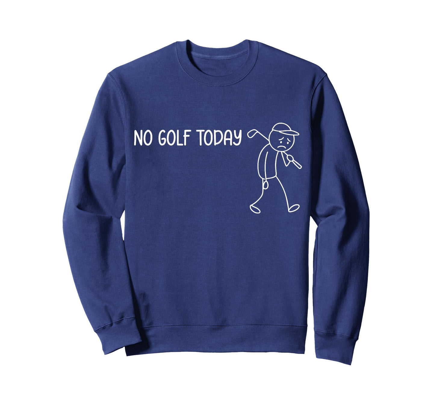 No Golf Today Funny Sad Stickman Golfer Men Women T-Shirt