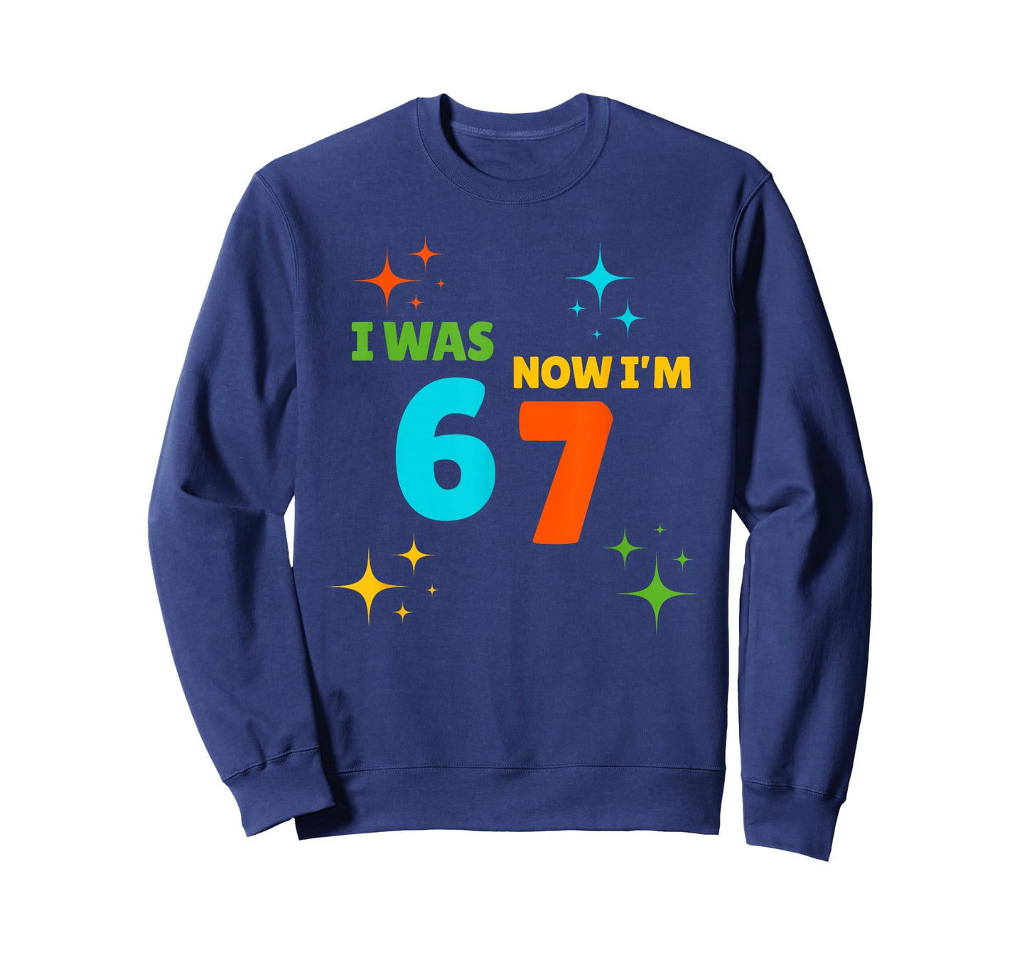 7 Year Old Birthday Shirt - was 6 Now I'm 7 67 Funny T-Shirt