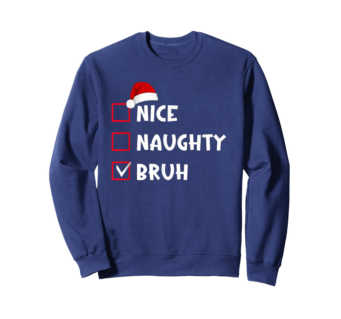Nice Naughty Bruh Funny Christmas List T-Shirt