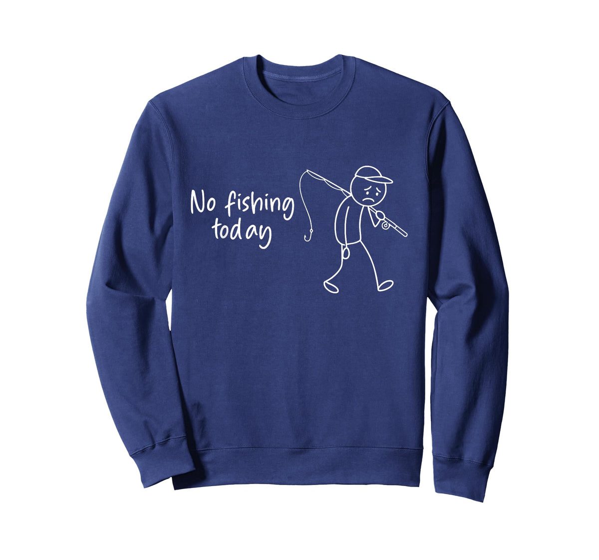 No Fishing Today Funny Fisherman T-Shirt
