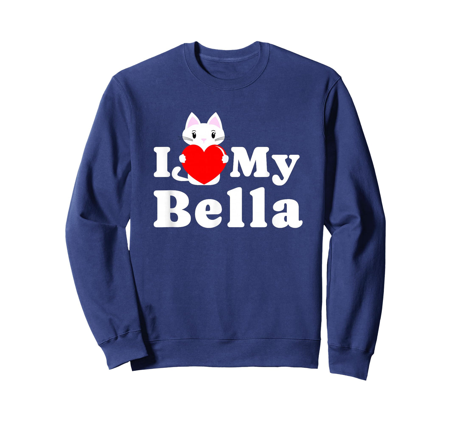 I Love Bella Cat Owner Pet Kitten Lover T-Shirt