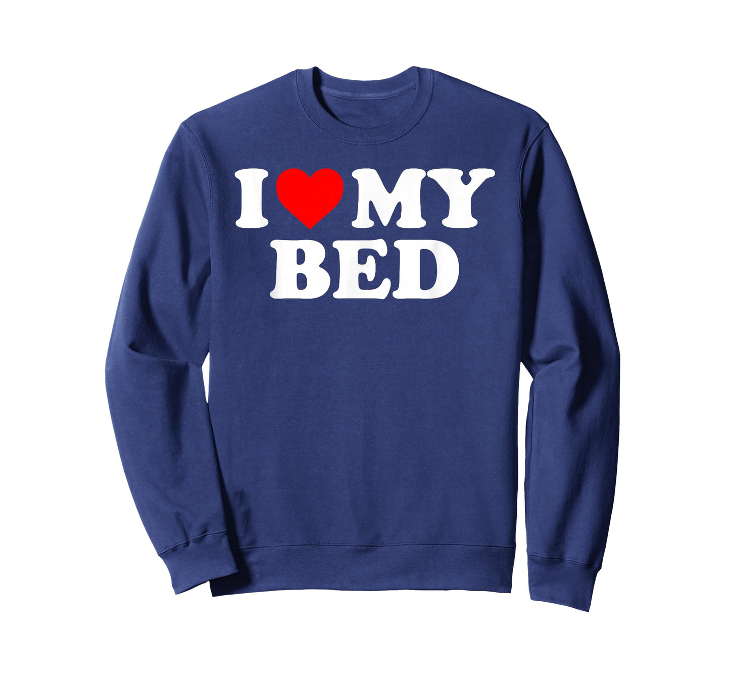I Love My Bed - Red Heart T-Shirt