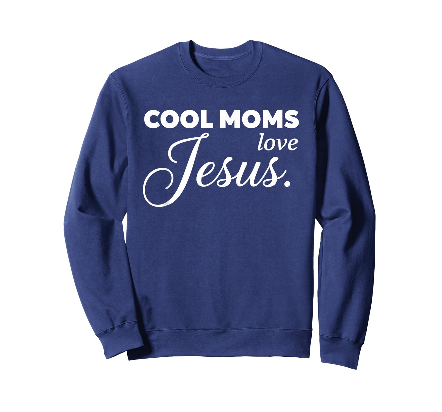 Cool Moms Love Jesus for Religious Christian Mom & Women T-Shirt