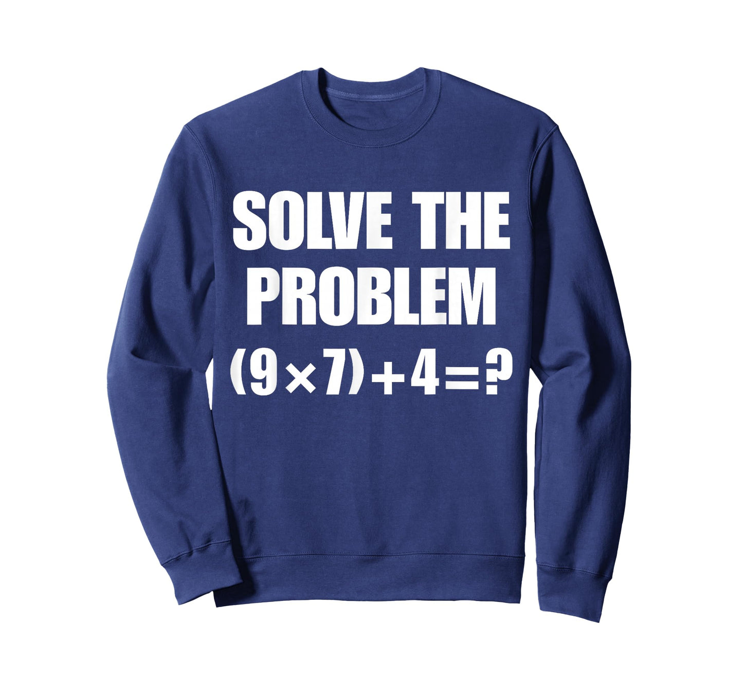 Solve The Problem – Funny Math Equation (9×7)+4=67 Meme Tee T-Shirt