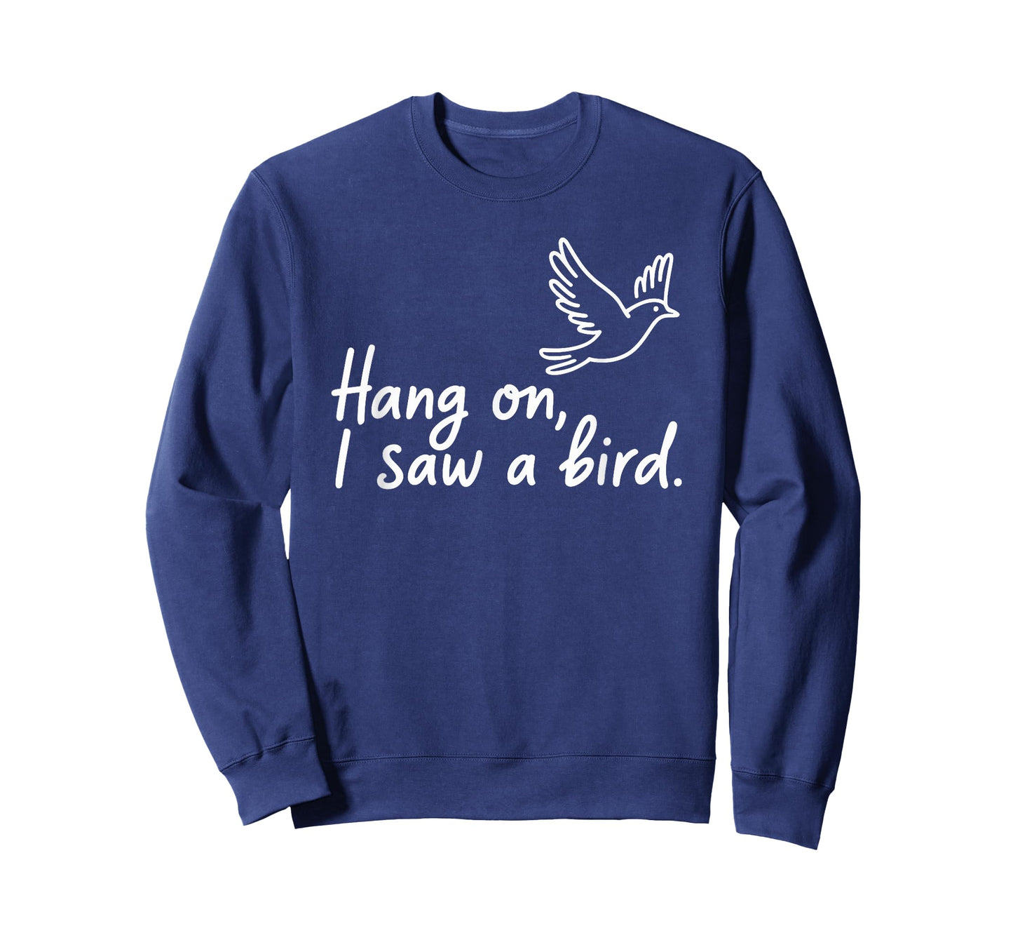 Hang On I Saw A Bird Funny Birding Birdwatching T-Shirt