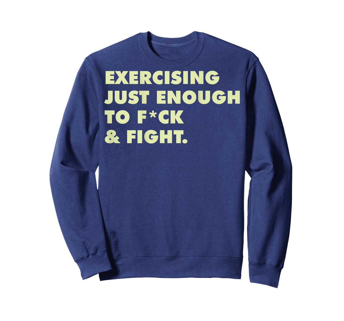(ON Back) Exercising Just-Enough to FCK & Fight T-Shirt