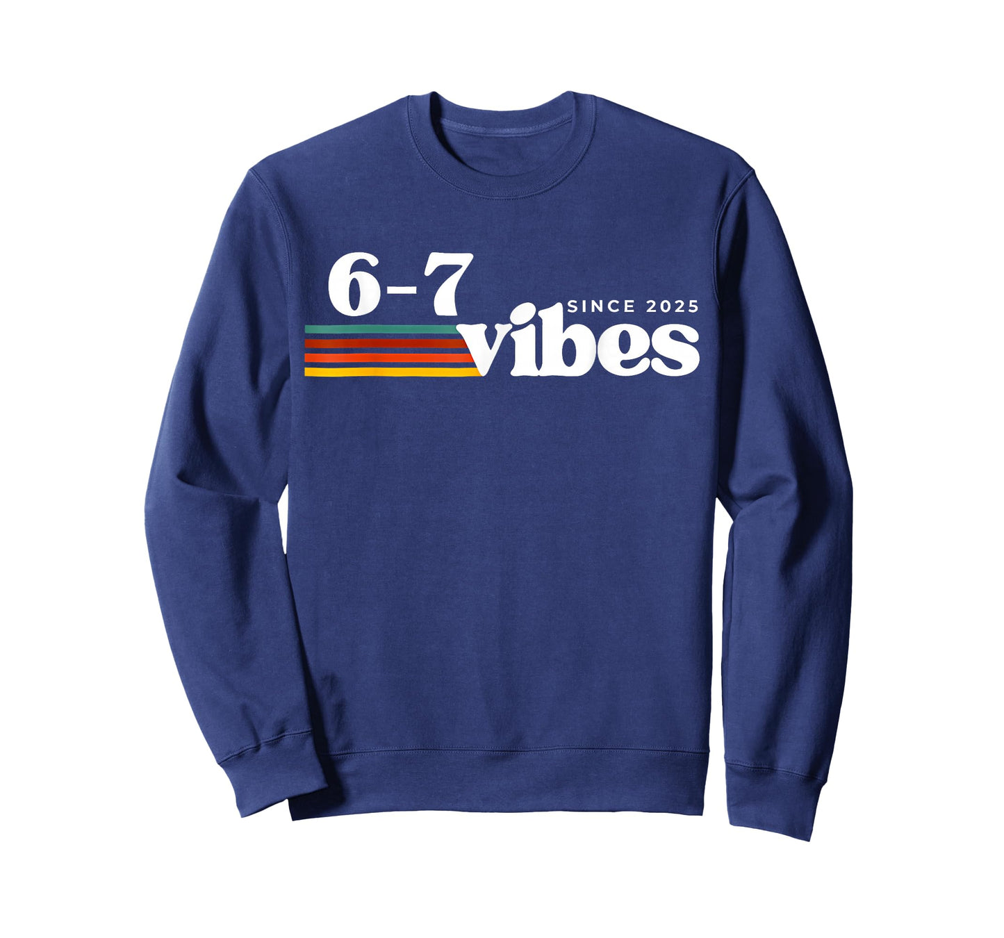 6 7 Vibes 2025 67 Meme Trendy Retro Funny Saying T-Shirt