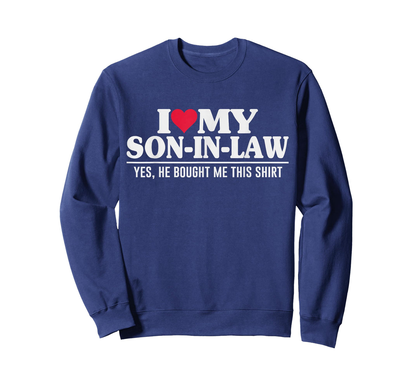 I Love My Son in Law Family Favorite Child Pun Mother in Law T-Shirt