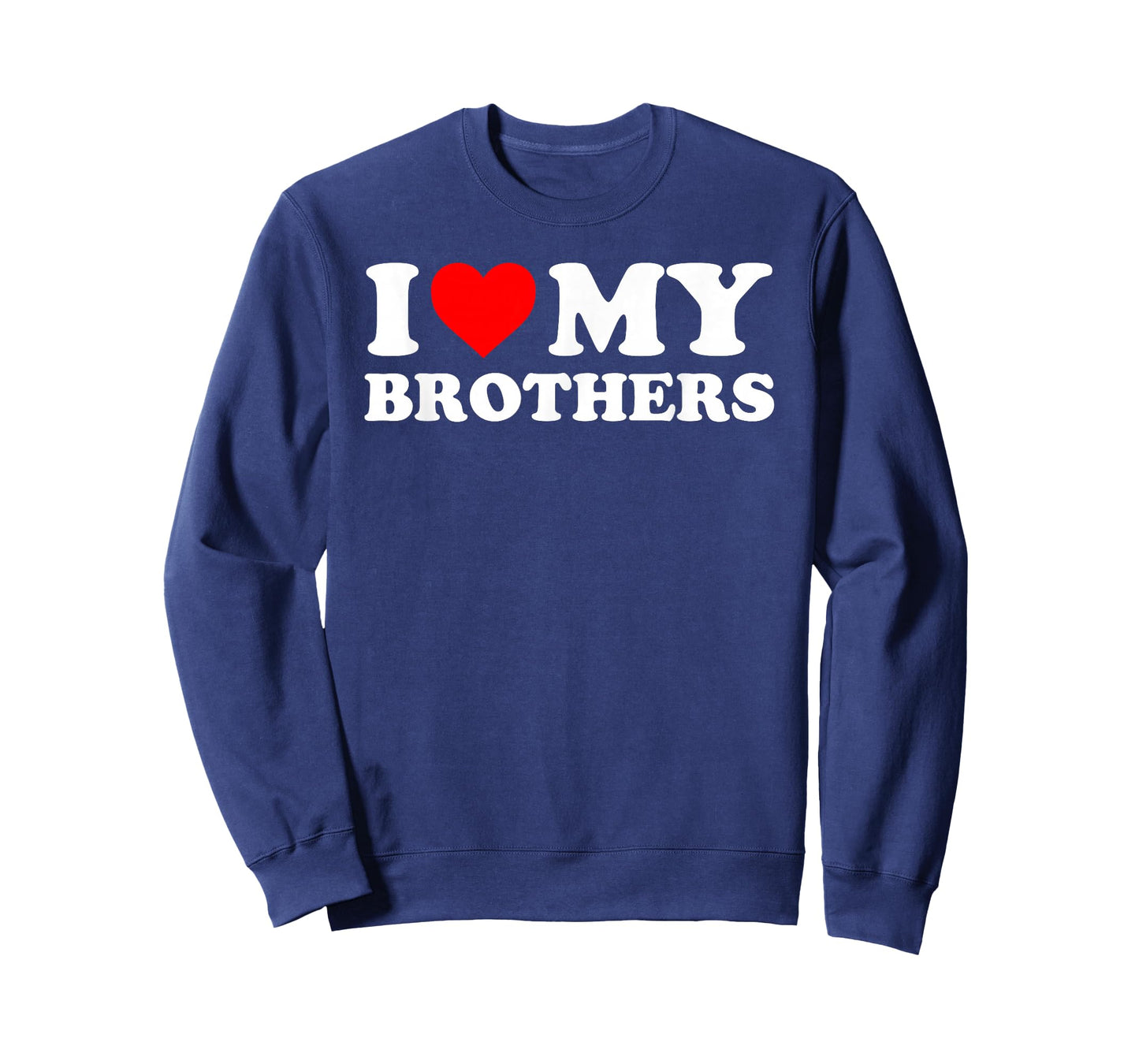 I Love My Brothers - Red Heart T-Shirt