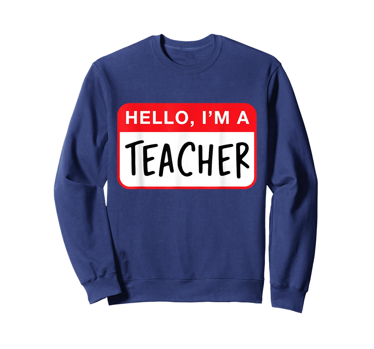 Hello, I’m a Teacher - Funny T-Shirt