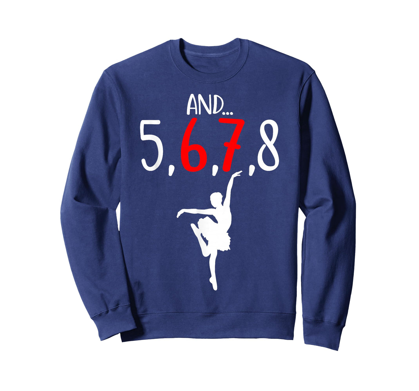 and 5 6 7 8 Choreographer Dance Ballet Teacher Six Seven T-Shirt