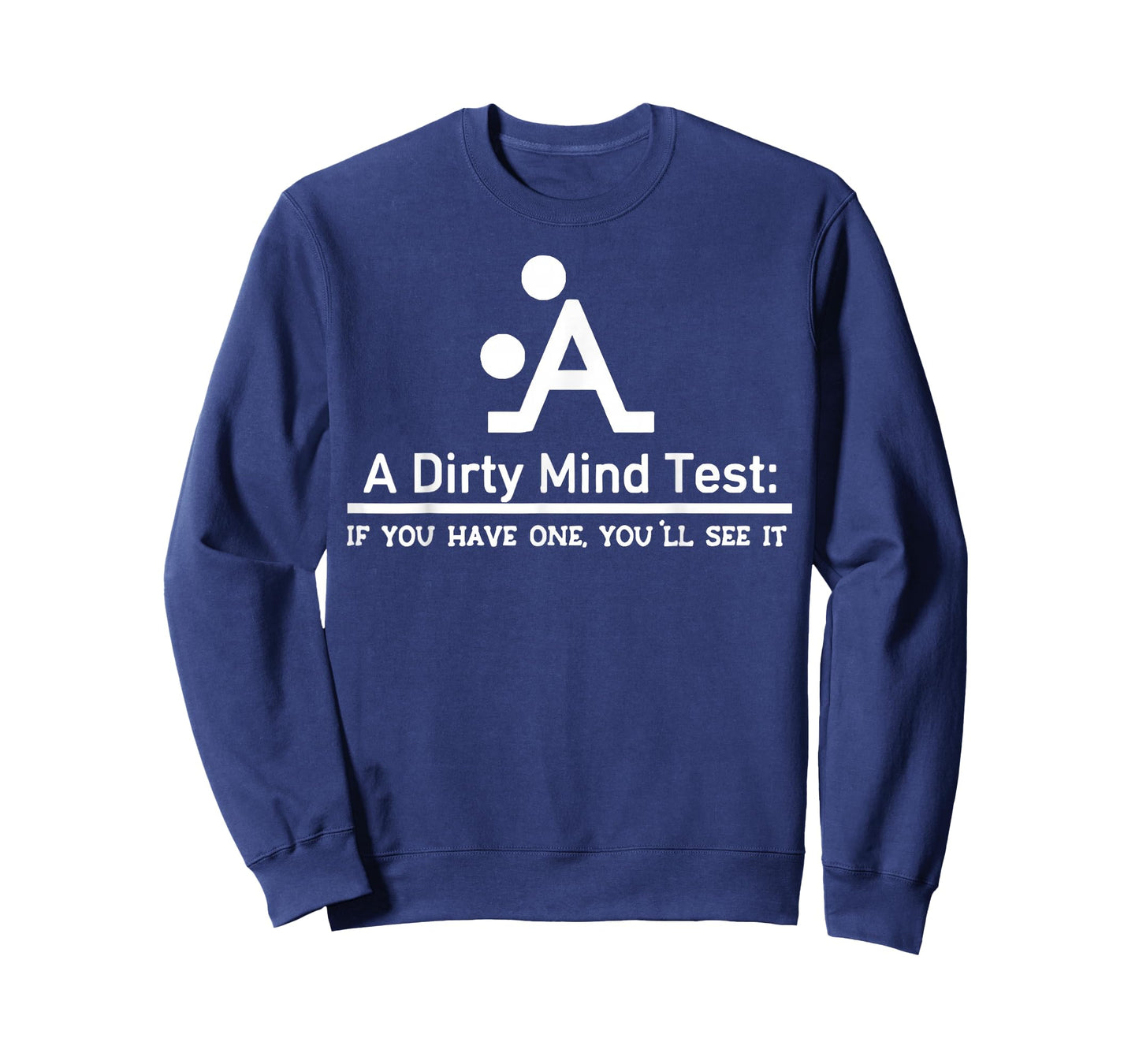 A Dirty Mind Test Funny Sarcastic Optical Illusion T-Shirt
