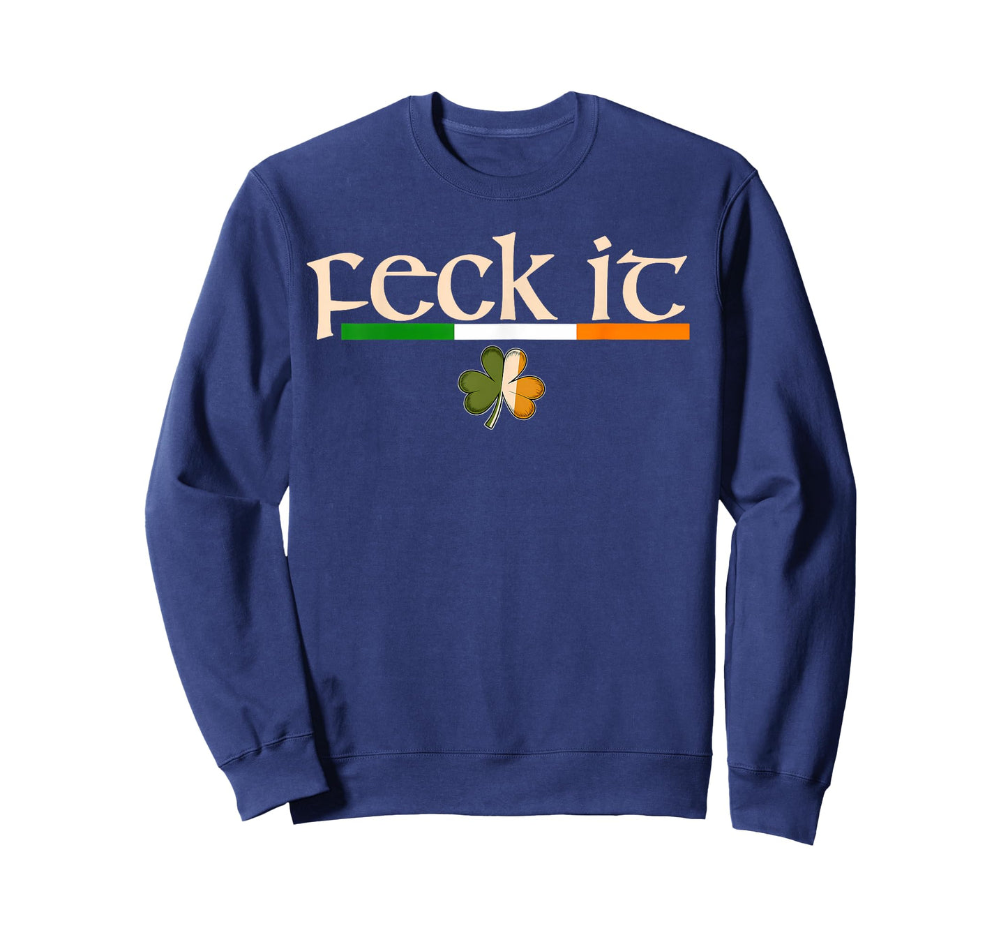 Vintage Feck It Funny Irish St Patricks Day Shamrock T-Shirt