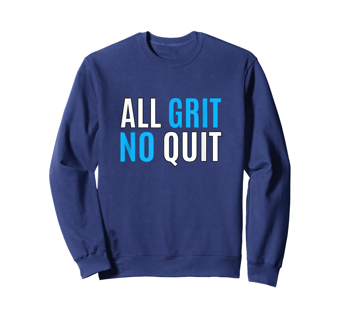 Blue Color All Grit - No Quit Blue Graphic T-Shirt