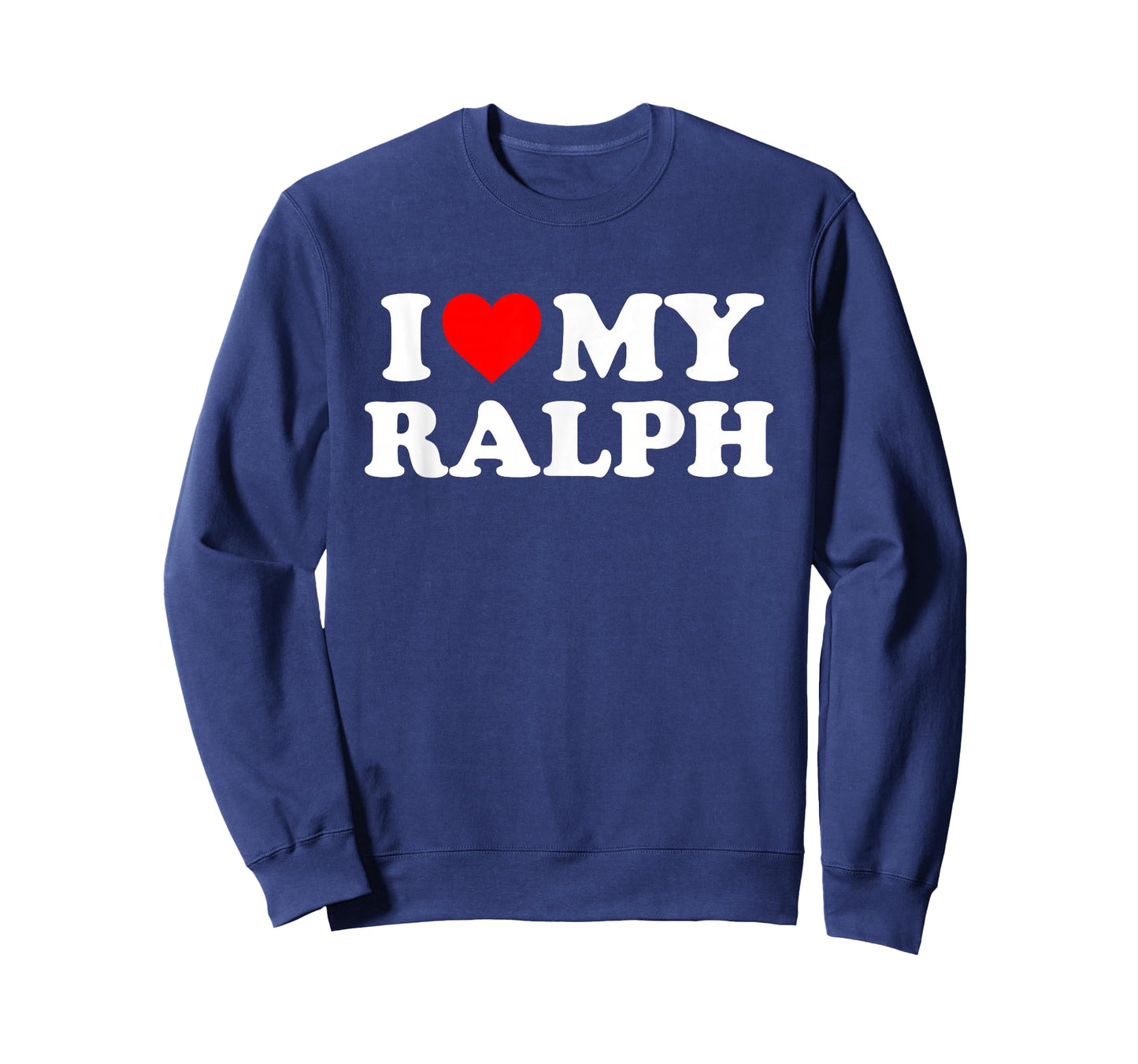 I Love My Ralph T-Shirt