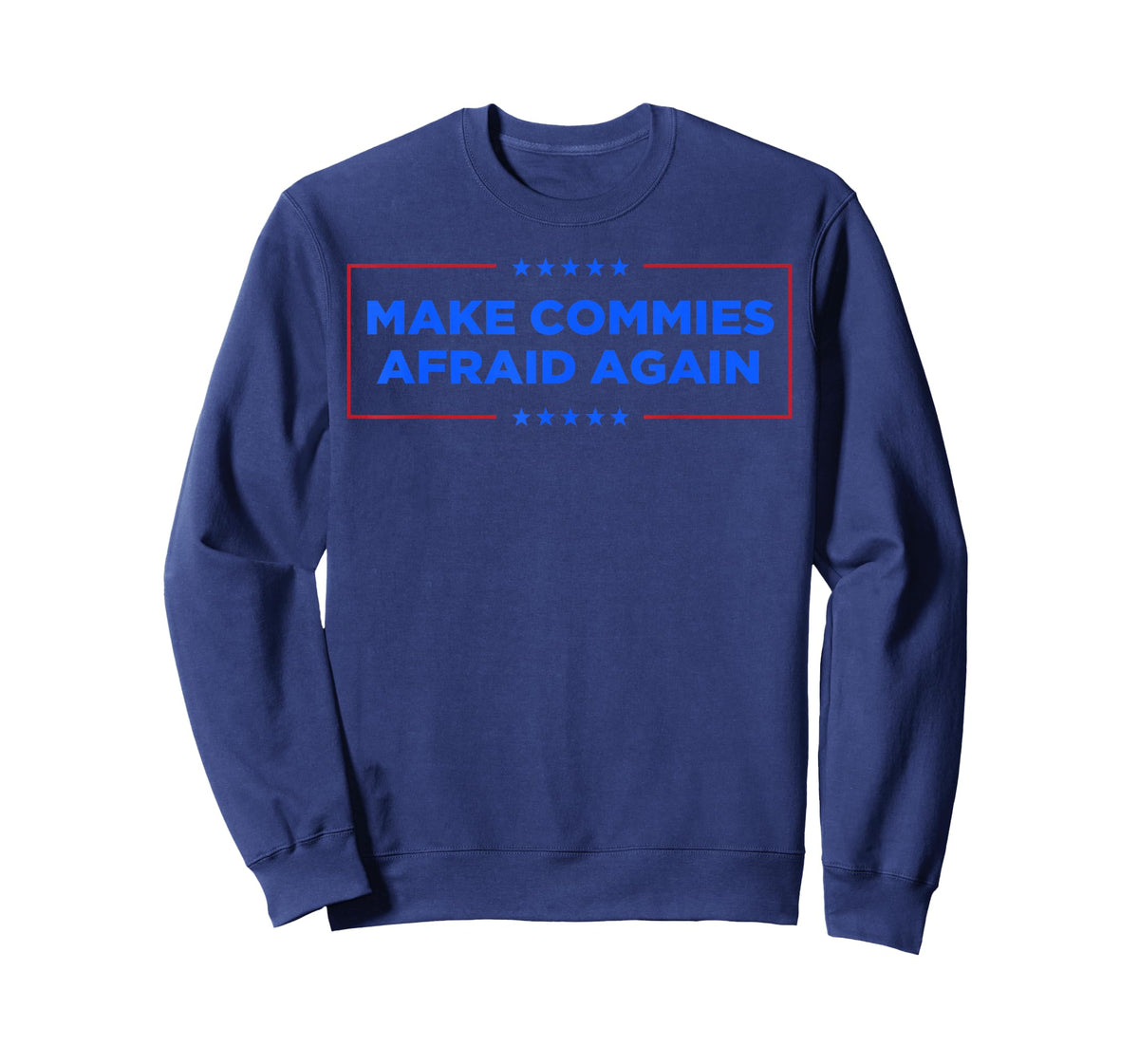Make Commies Afraid Again T-Shirt