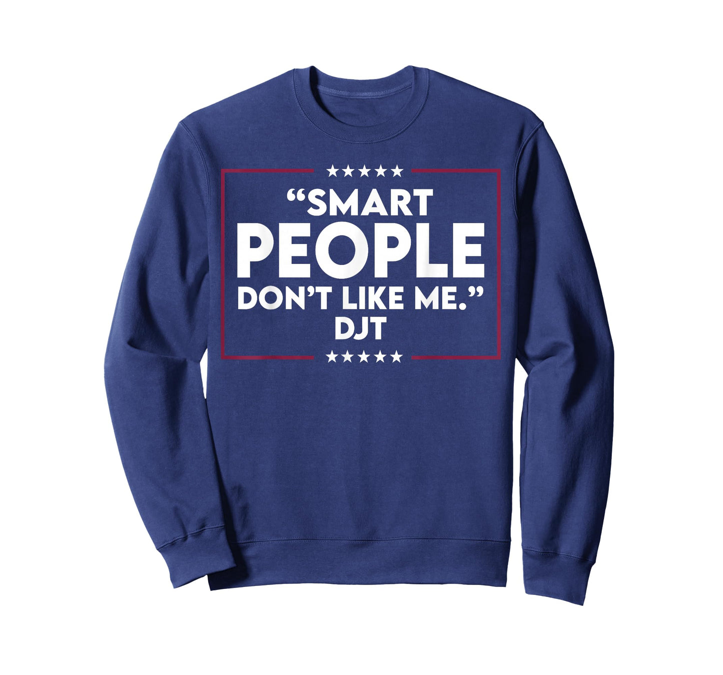 Smart People Don't Like Me T-Shirt