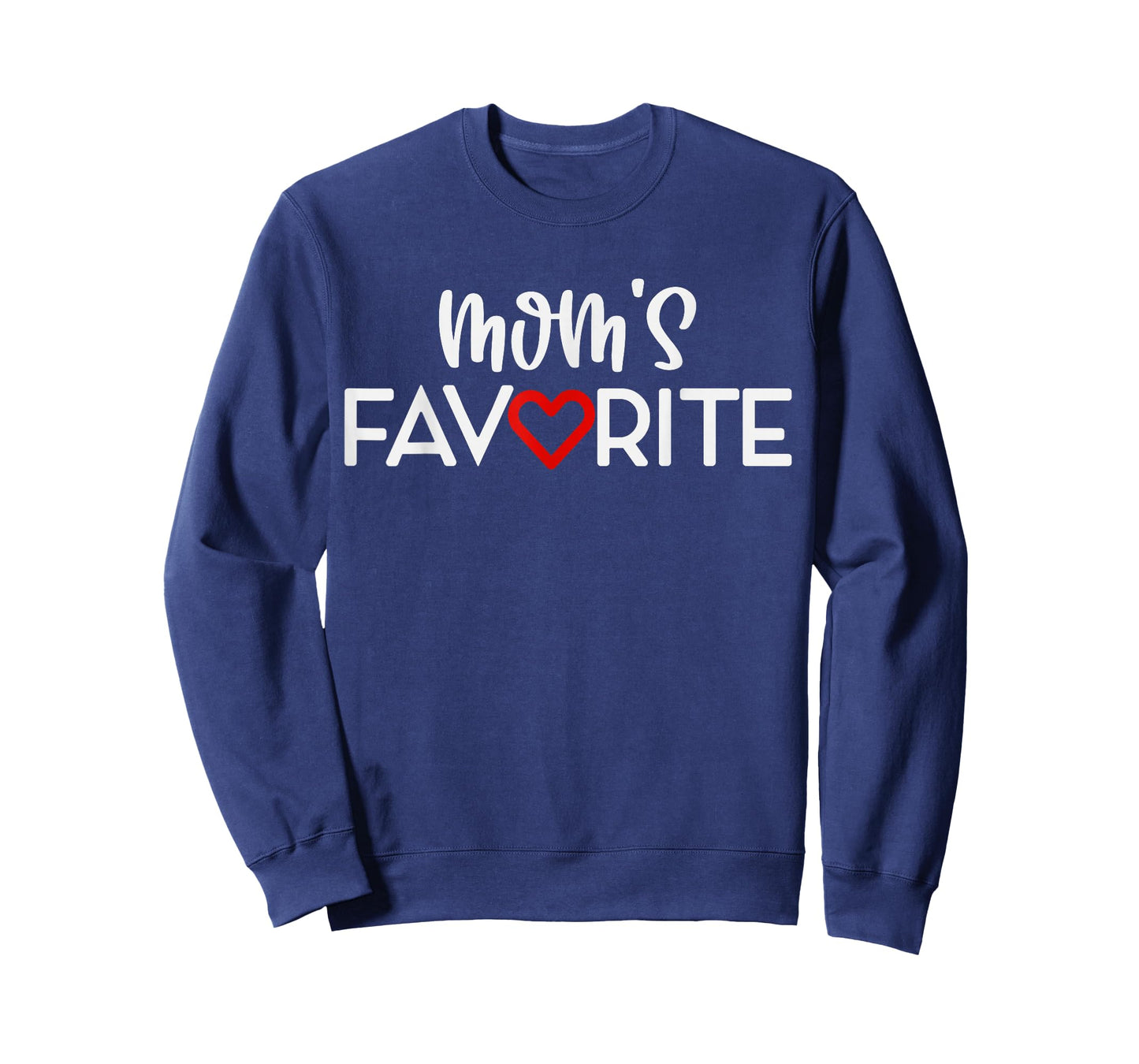 Mom's Favorite Son Daughter Sibling Gag I'm Mom's Favorite T-Shirt