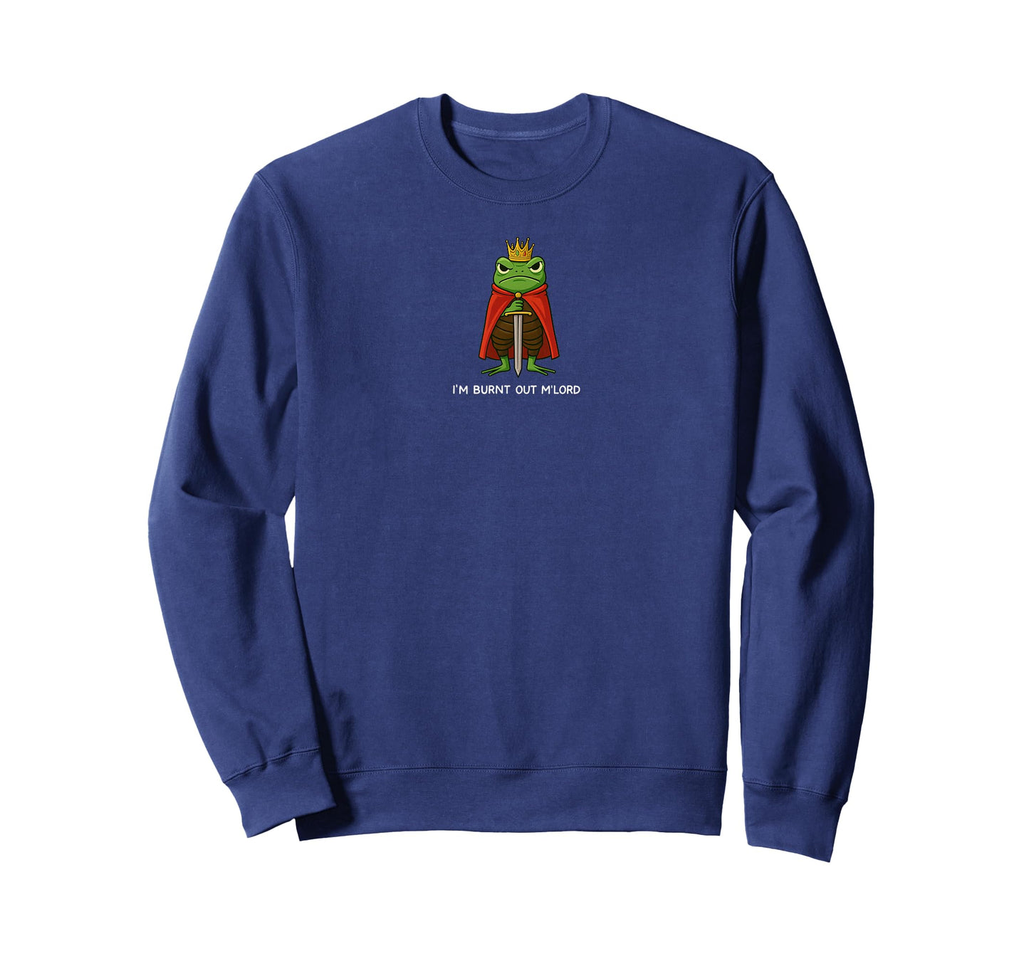 I'm Burnt Out My Lord Funny Medieval Frog Meme Art T-Shirt