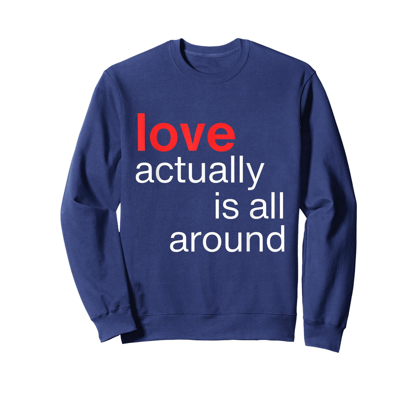 Love Actually is All Around Funny Quote Family Matching T-Shirt