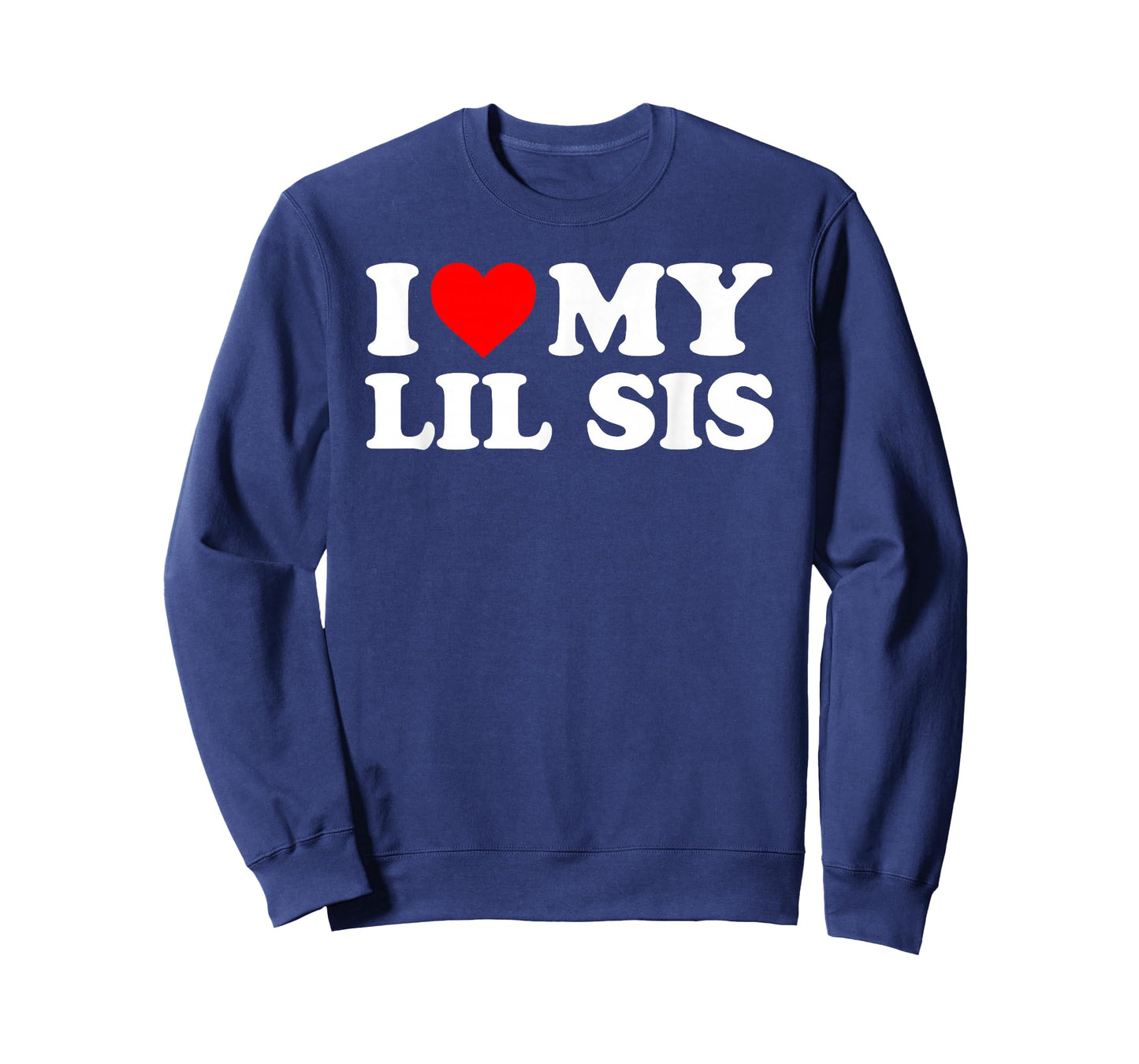 I Love My Lil Sis - Red Heart T-Shirt