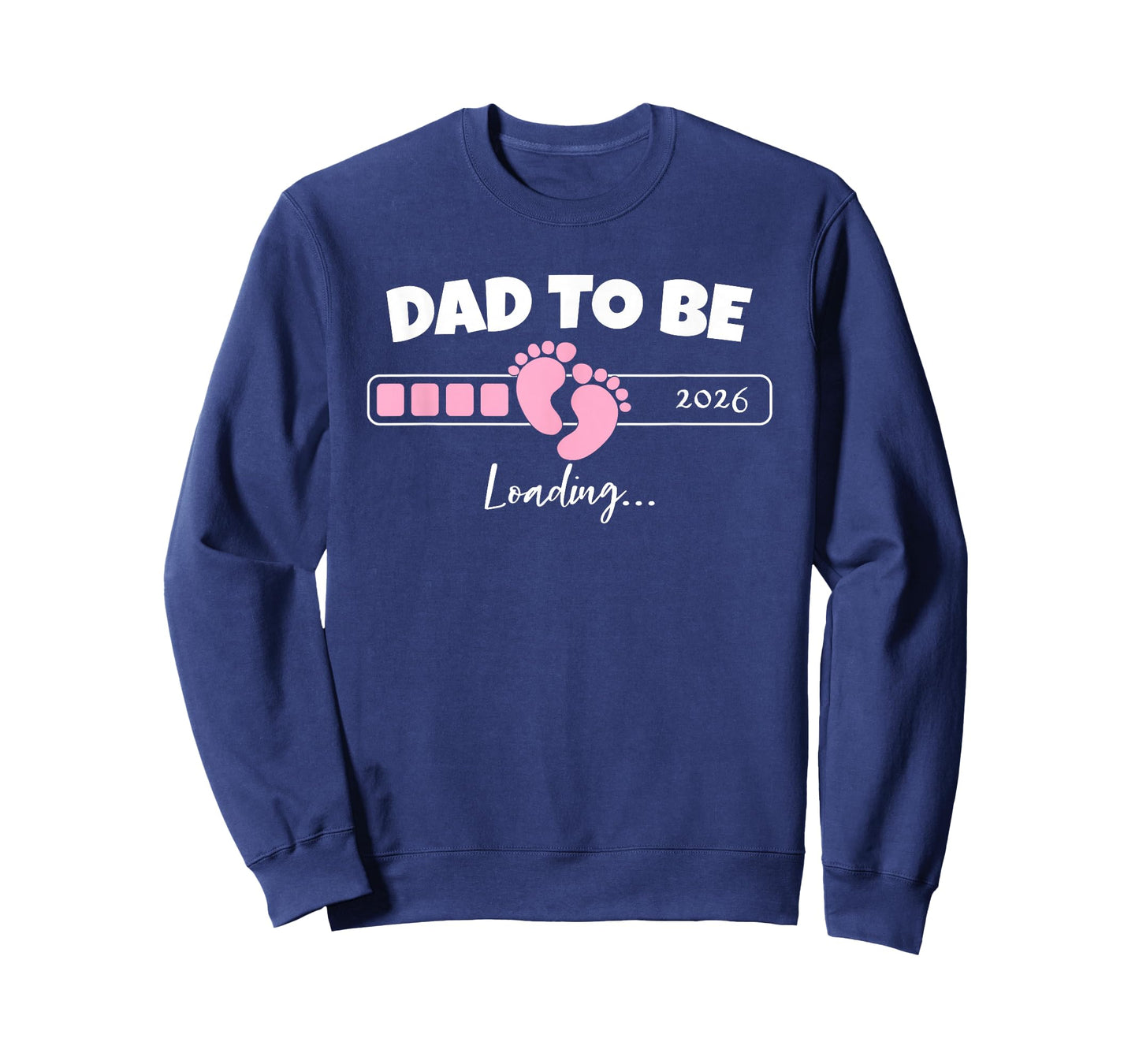 Dad to Be 2026 Loading Pink Little Girl Pregnancy Reveal T-Shirt