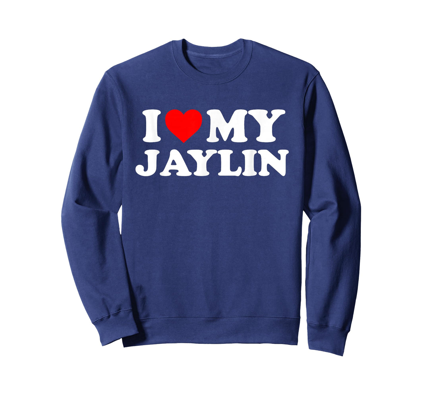 I Love My Jaylin T-Shirt