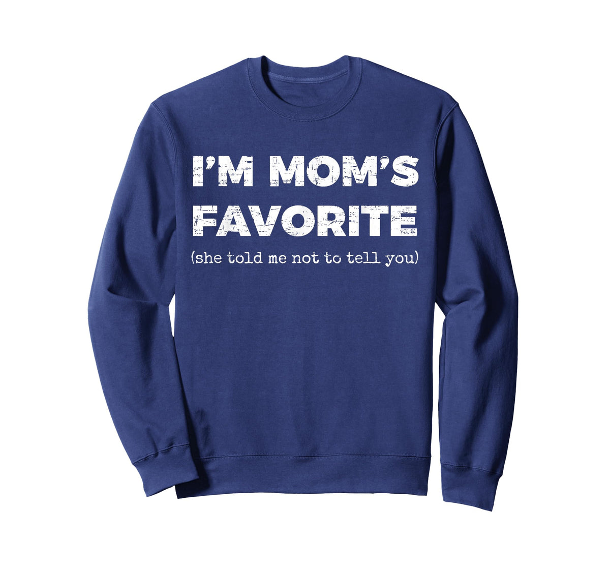 Retro I'm Mom's Favorite She Told Me Not to Tell You Mothers T-Shirt