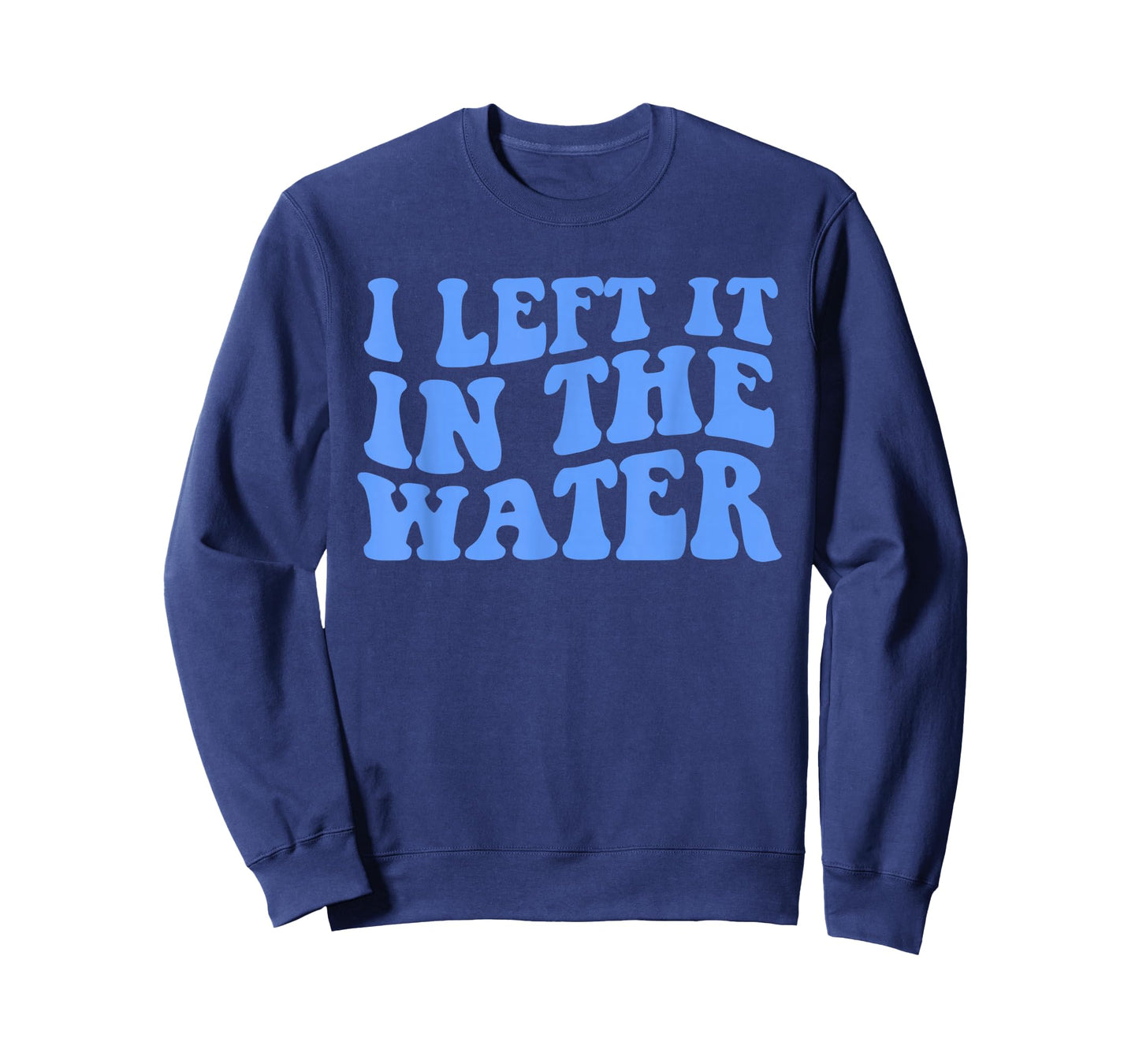 I Left It in The Water Christian Baptism Quote T-Shirt