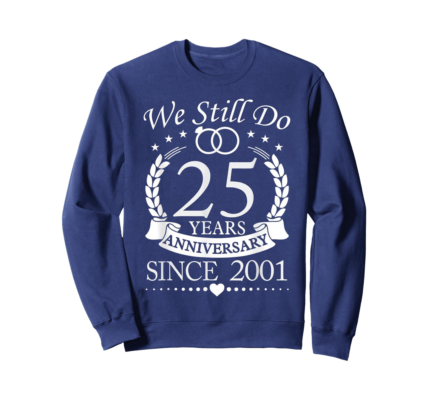 We Still Do 25 Year Anniversary Since 2001 Married Couple T-Shirt