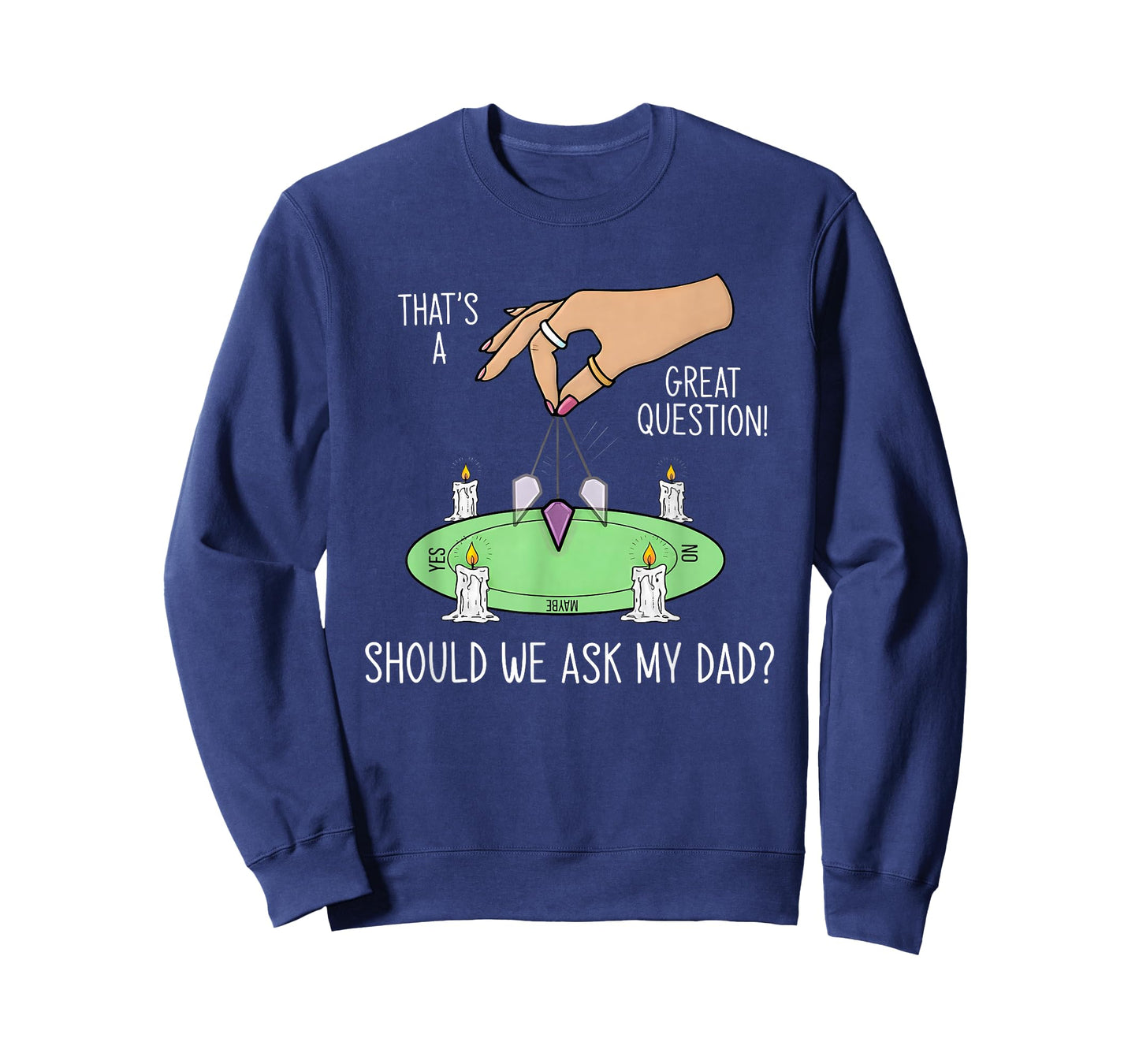 Should We Ask My Dad That's A Great Question T-Shirt
