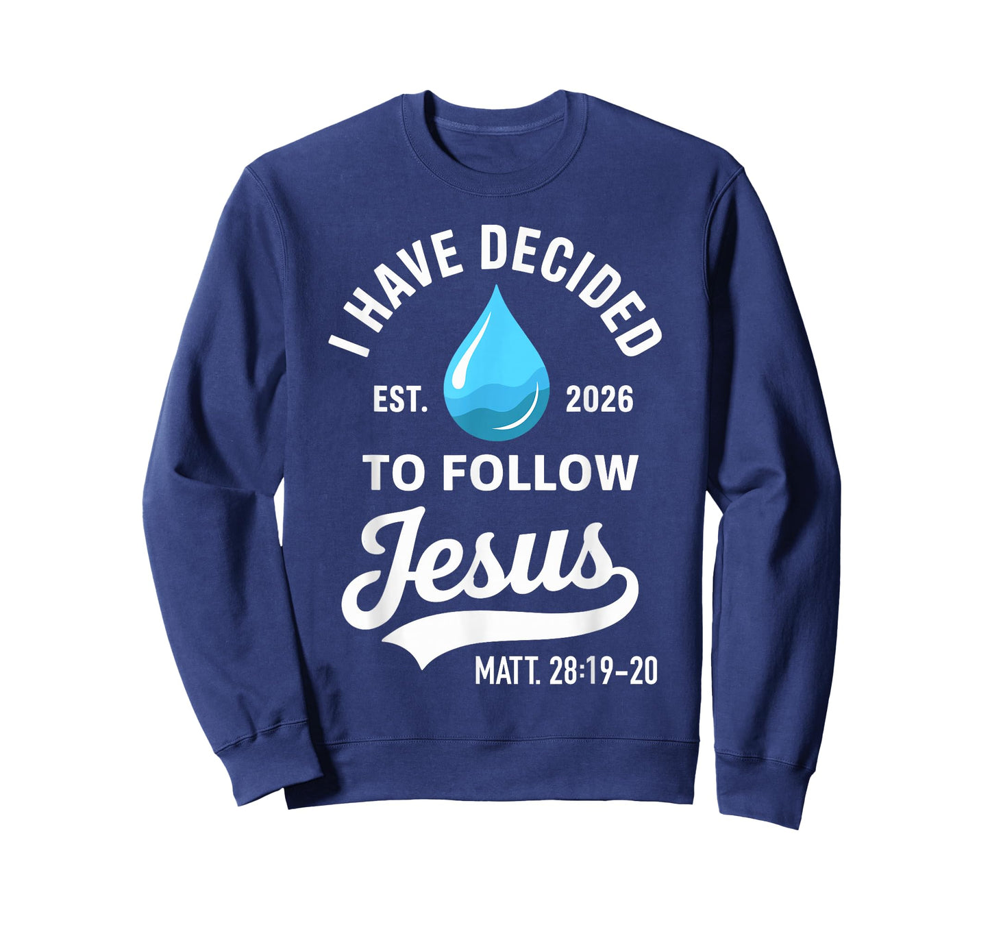 I Have Decided to Follow Jesus 2026 Baptism T-Shirt