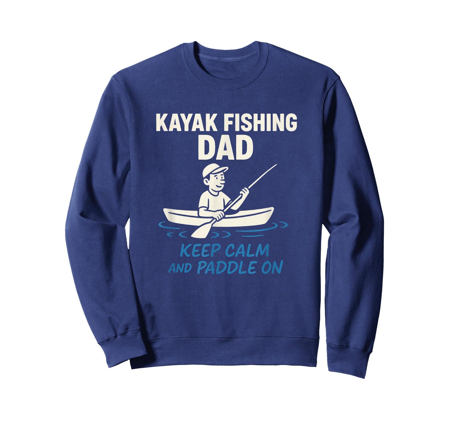 Kayak Fishing Dad Keep Calm and Paddle On T-Shirt