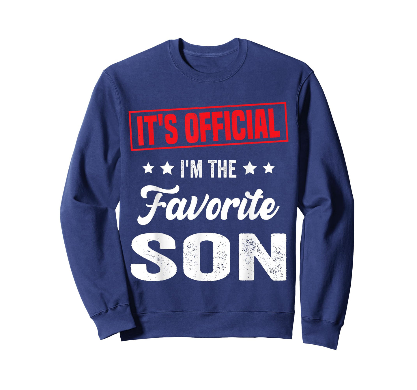 It's Official I'm The Favorite Son Funny Family T-Shirt
