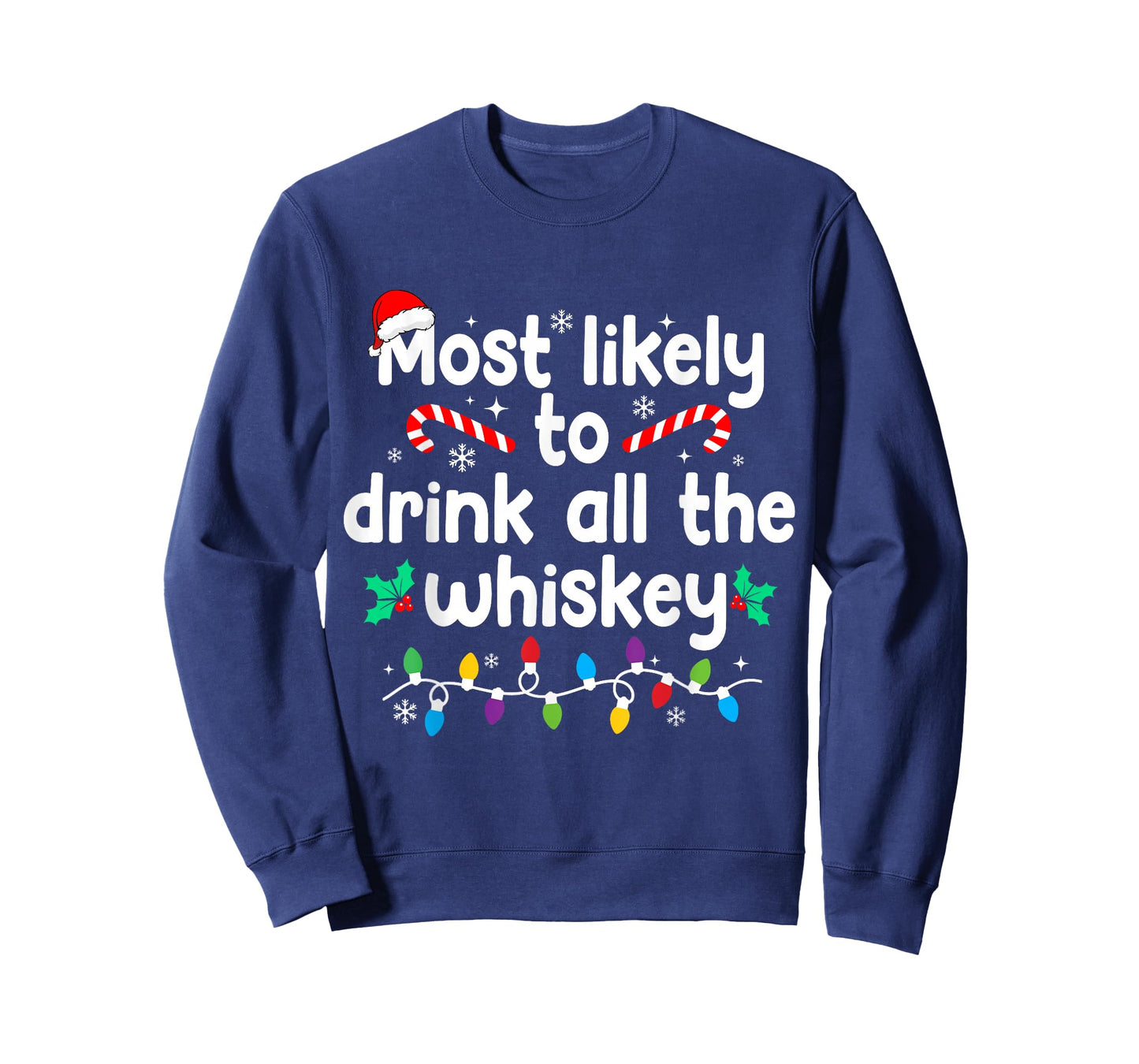 Most Likely to Drink All The Whiskey Christmas Pajamas T-Shirt